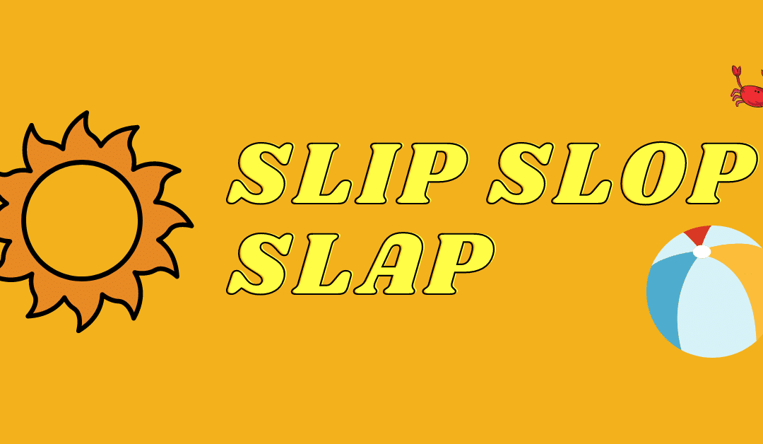 Slip Slop Slap